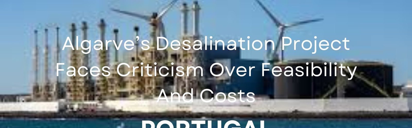 Algarve’s Desalination Project