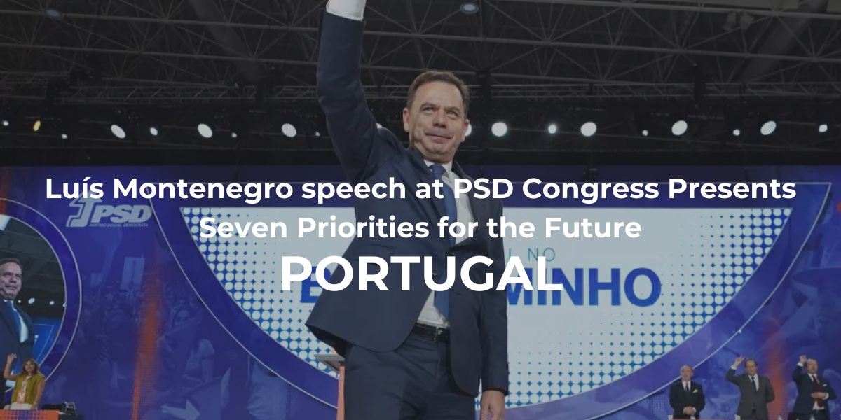 Luís Montenegro speech at PSD Congress Presents Seven Priorities for the Future