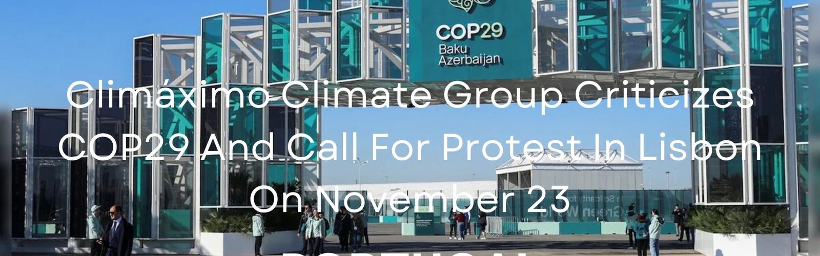 Climáximo Climate Group Criticizes COP29