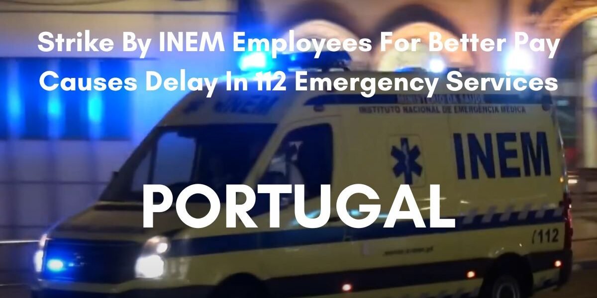 Strike By INEM Employees For Better Pay Causes Delay In 112 Emergency Services