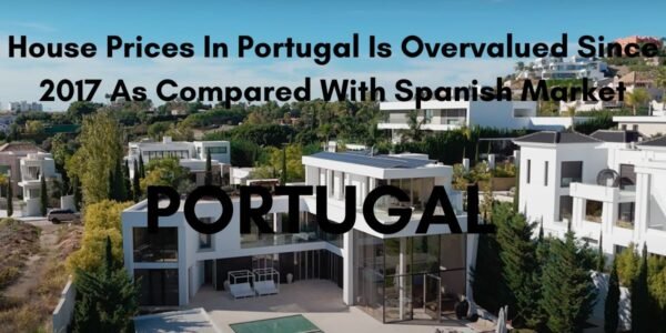 House Prices In Portugal Is Overvalued