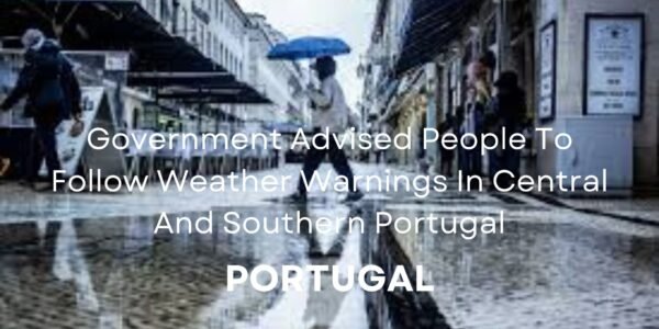 Weather Warnings In Central And Southern Portugal