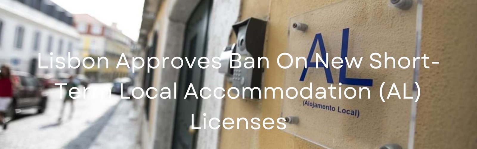 Ban On Short-Term Local Accommodation (AL) Licenses