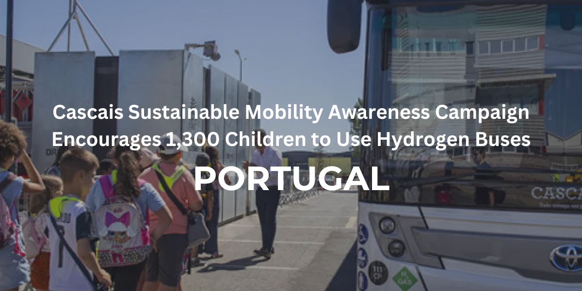 Cascais Sustainable Mobility Awareness Campaign Encourages 1,300 Children to Use Hydrogen Buses