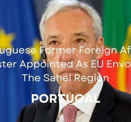 Portuguese Former Foreign Affairs Minister As EU Envoy For Sahel