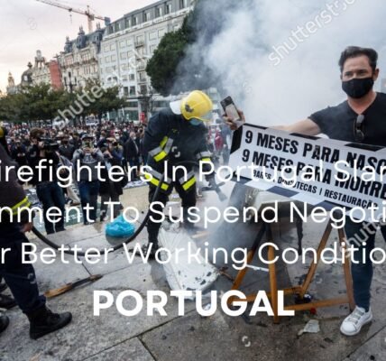 Firefighters In Portugal Slam Government For Better Working Conditions