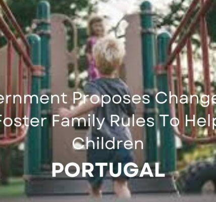 Portugal Government New Foster Family Rules