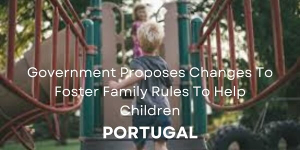 Portugal Government New Foster Family Rules