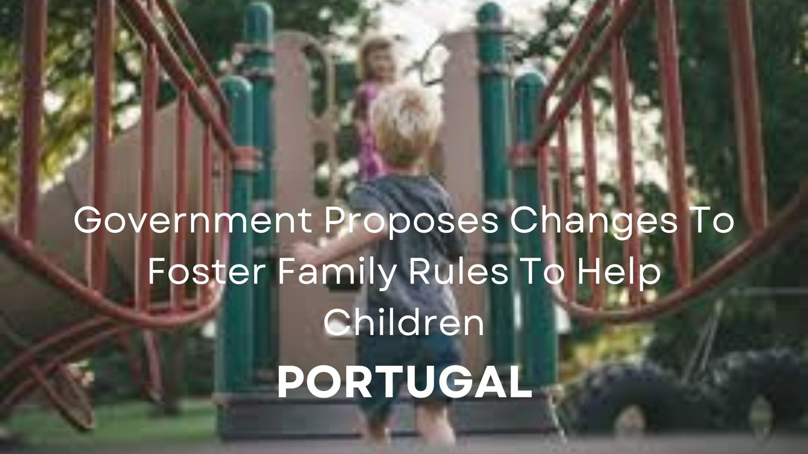 Portugal Government New Foster Family Rules