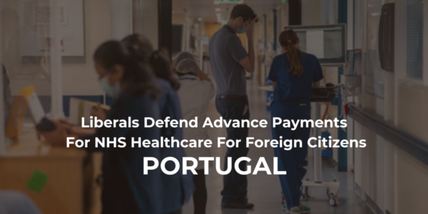 Liberals Defend Advance Payments For NHS Healthcare For Foreign Citizens