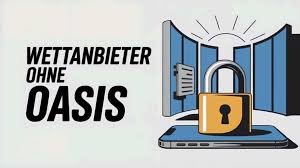 Sportwetten ohne Oasis Chancen und Möglichkeiten