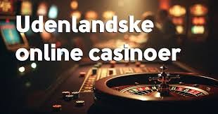 Bedste Udenlandsk Casino - Find Din Perfekte Spillested