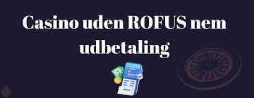 Casinoer Uden RoFUS En Guide til Spil uden Begrænsninger