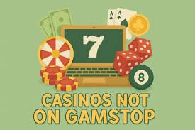 Exploring Casinos Not Registered on Gamstop 1774281301